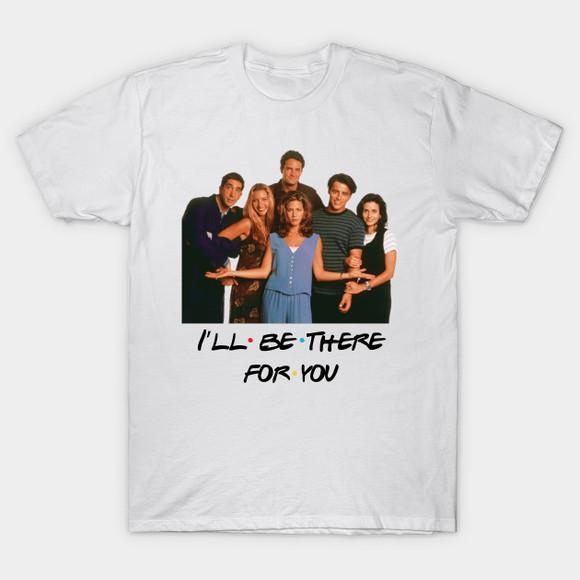 Camiseta Friends I'll Be There For You