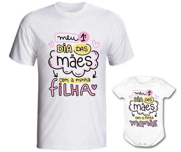 Camiseta Meu 1 Dia das Mães Com Minha Filha Kit com/02