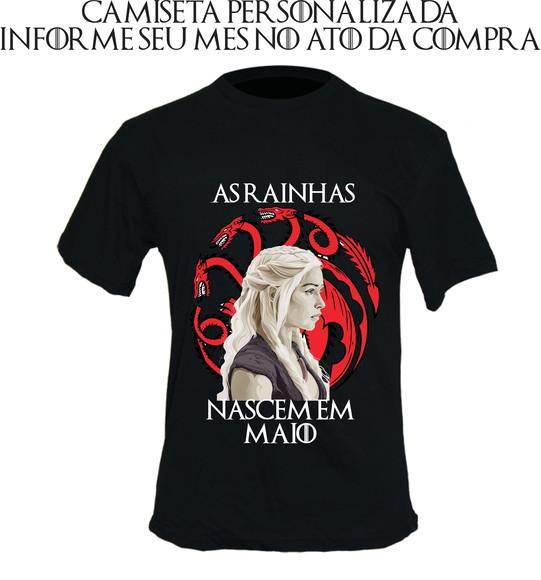Camiseta As Rainhas Nascem Em - Daenerys Targaryen
