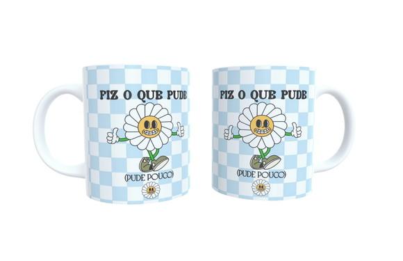 Caneca Fiz o Que Pude, Pude Pouco
