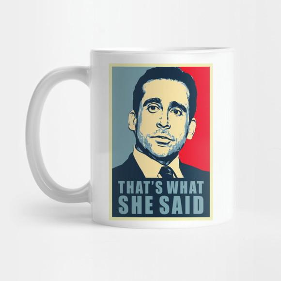 Caneca The Office - Michael Scott thats what she said