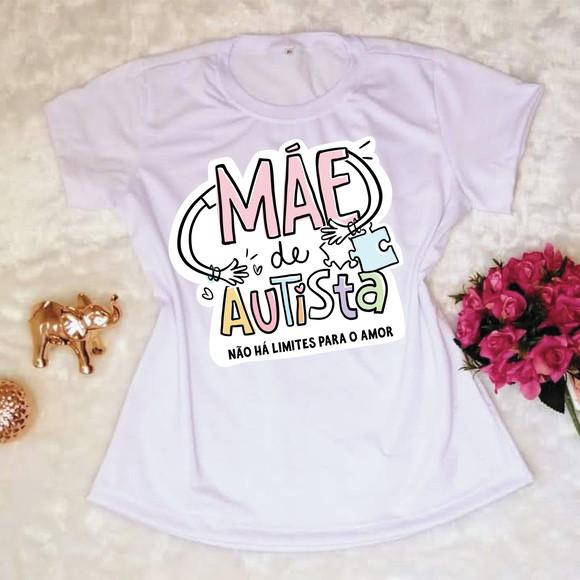 Camiseta Mãe de Autista Não Há Limites para o Amor