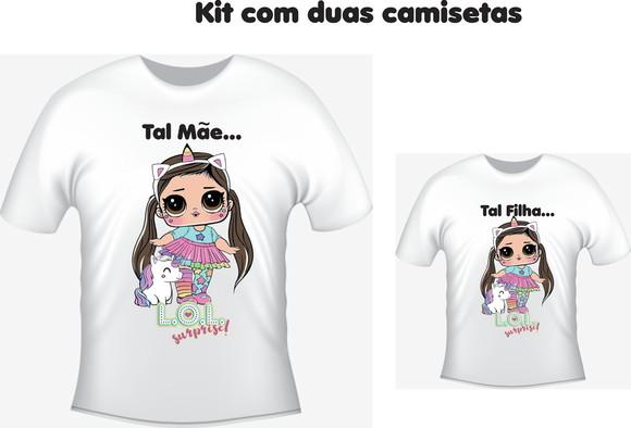 Camiseta L.o.l Suprise Tal Mãe, Tal Filha Kit /02