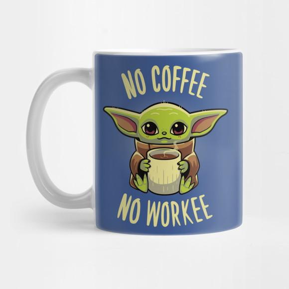 Caneca Baby Yoda No coffee no workee Baby Yoda