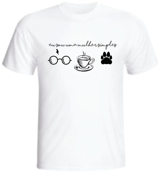 Camiseta Eu sou Uma Mulher Simples - Gostos