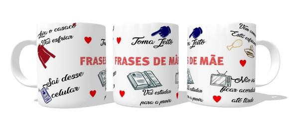 Caneca Dia das Mães - Frases de Mãe