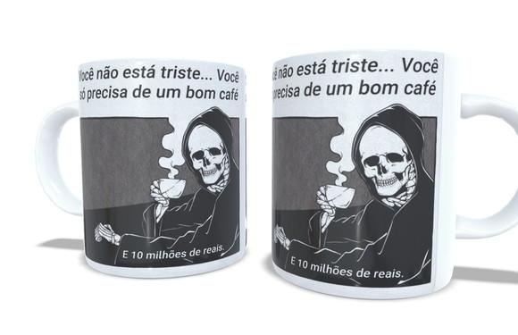 Caneca Voce Não Está Triste Só Precisa de Um Bom Café Caveir