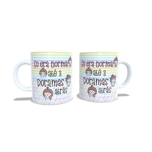 Caneca Eu Era Normal até 3 Doramas Atrás