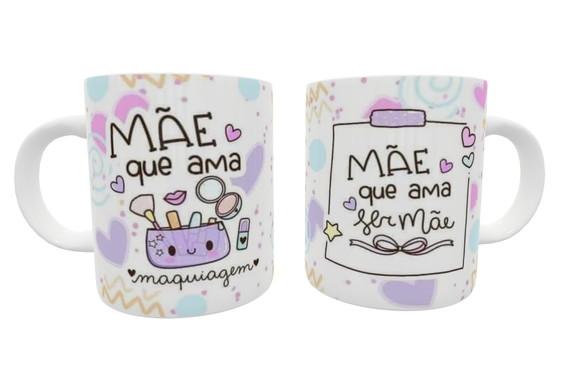 Caneca Mãe - Mãe que Ama Maquiagem
