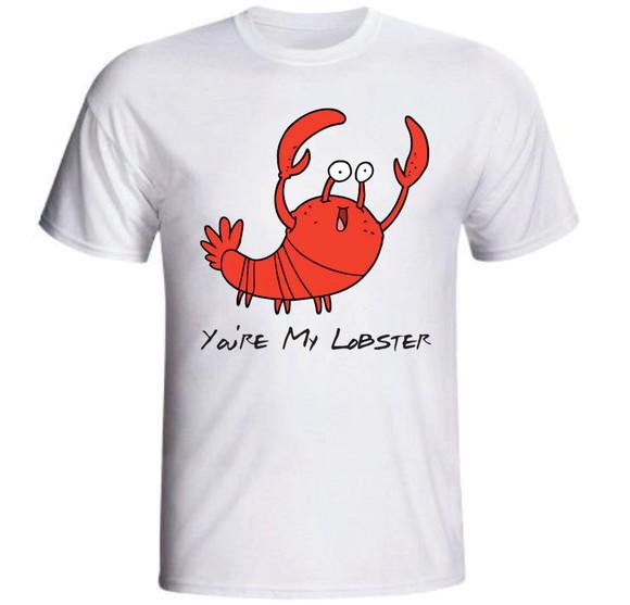 Camiseta You're my Lobster Friends