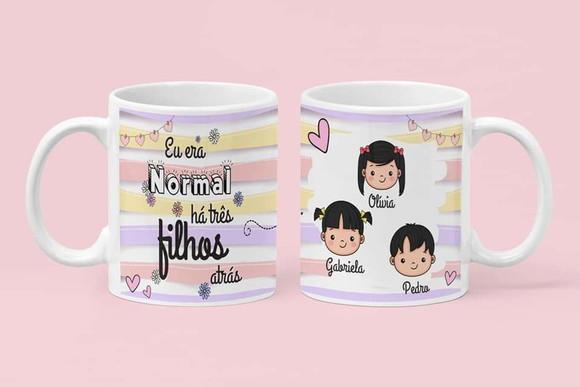 Caneca Mãe - Mamãe - Eu era Normal - Personalizável