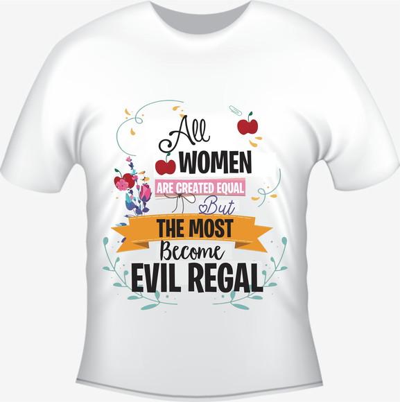 Camiseta Todas As Mulheres - Evil Regal - Rainha Má