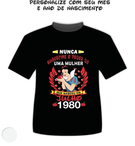 Camiseta Personalizada Branca de Neve Nunca Subestime