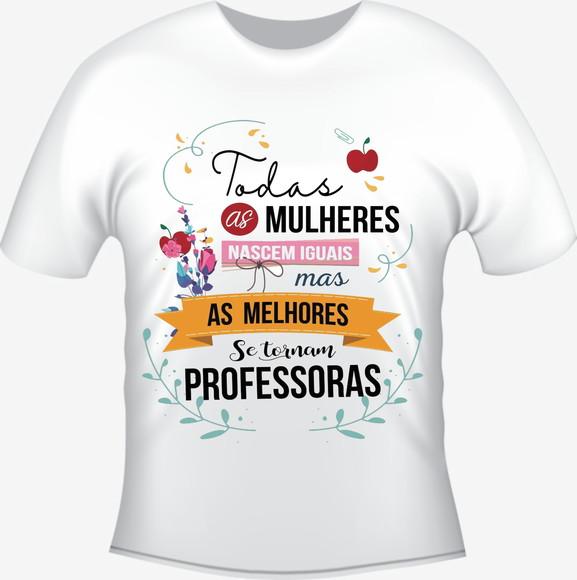 Camiseta Todas as Mulheres - Professoras - Profissões