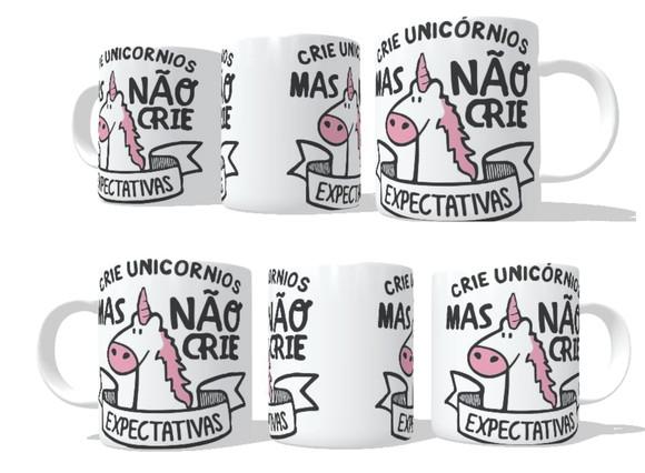 Caneca Unicórnio - Crie Um Unicórnio, Não Crie Expectativas