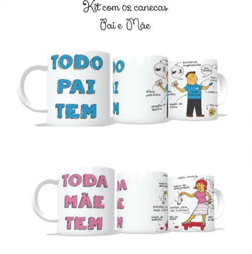 Caneca Kit c/02 - Pai e Mãe - Papai e Mamãe - Todo mundo tem