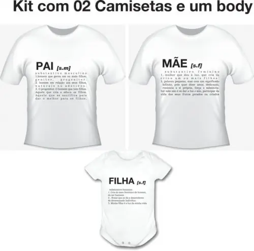 Camiseta Pai, Mãe E Filha Significado Kit/02 Camisas E Body
