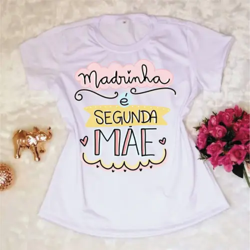 Camiseta Madrinha Segunda Mãe