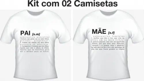 Camiseta Pai E Mãe Significado Kit/02
