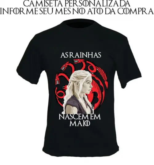 Camiseta As Rainhas Nascem Em - Daenerys Targaryen