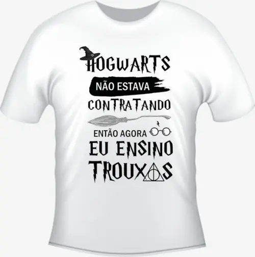 Camiseta Professora - Professor - Ensinando Trouxas