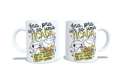 Caneca Era Só pra Ser Uma Ficada