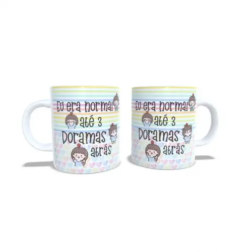 Caneca Eu Era Normal até 3 Doramas Atrás