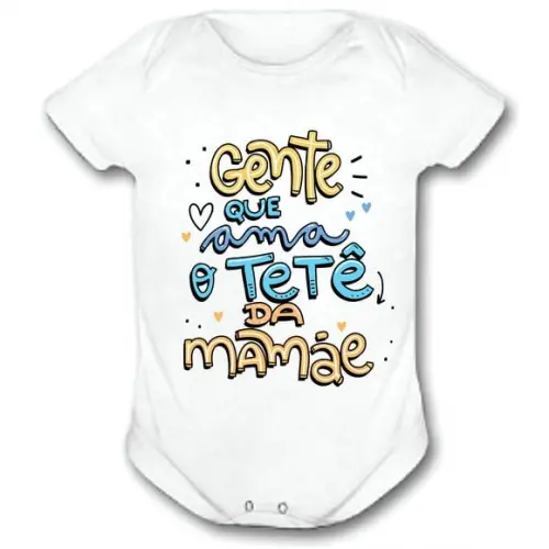 Body Para Bebê Gente Que Ama O Tetê Da Mamãe