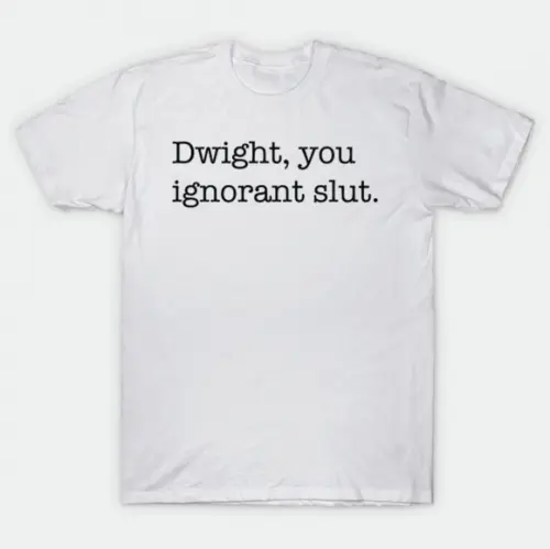 Camiseta Dwight You Ignorant Slut - The Office