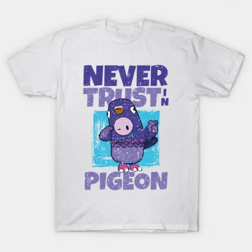 Camiseta FALL GUYS : NEVER TRUST IN PIGEON