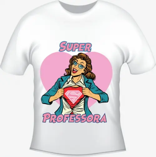 Camiseta Profissão Super Professora