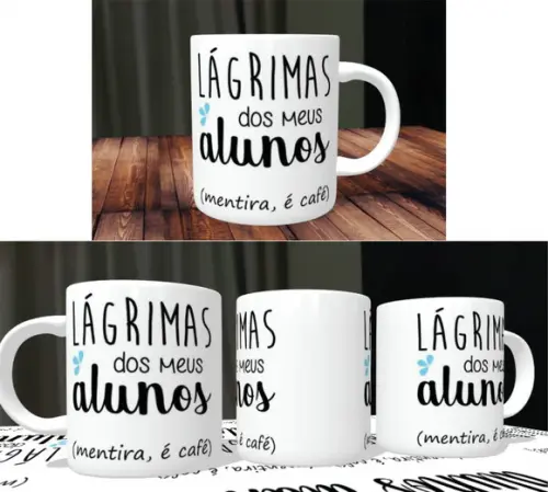 Caneca Lágrimas dos Alunos - Professor - Professora