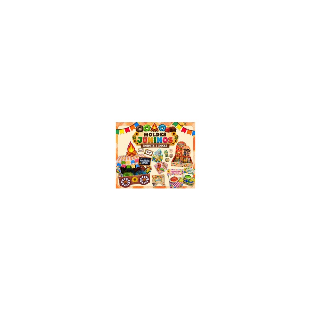 Kit Digital MOLDES JUNINOS DONUTS E DOCES 2026 ( Drive da Ana)