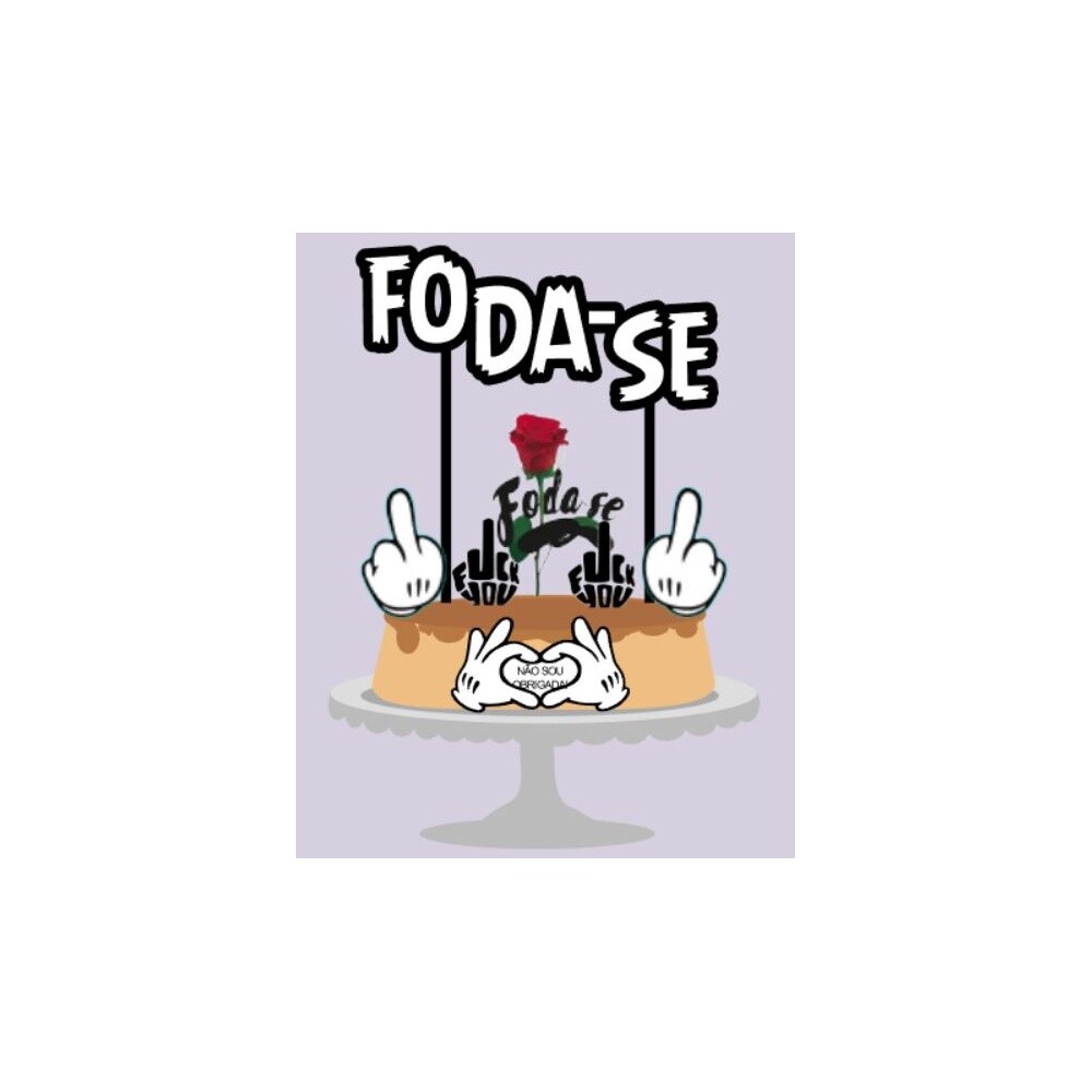 Topo de Bolo Foda-se
