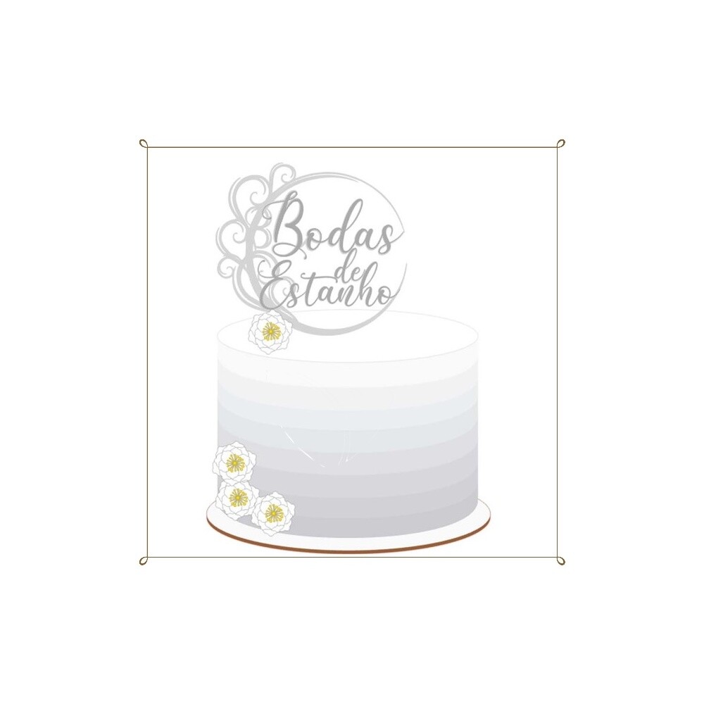 Topo de bolo 01 - Bodas de Estanho a