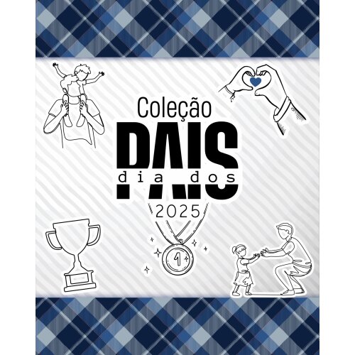 Coleção Dia dos Pais MADI 2025