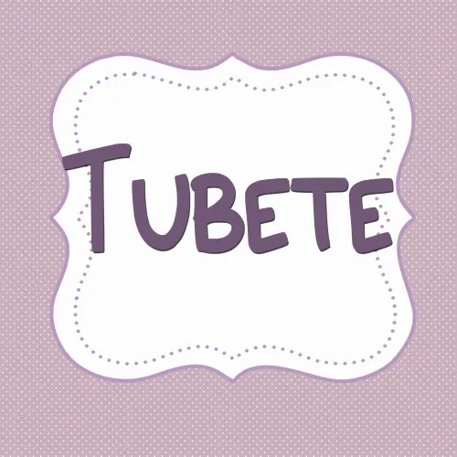 Tubete