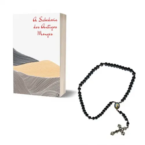 Livro A sabedoria dos Antigos Monges + Terço São Bento