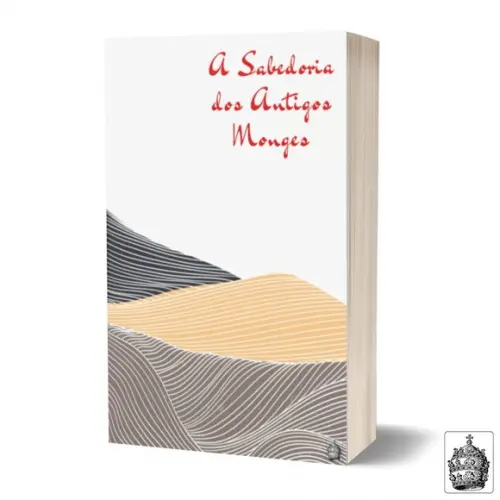 Livro A sabedoria dos Antigos Monges + Terço São Bento