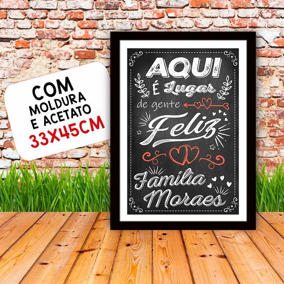 Quadro Pôster A3 c Moldura Aqui Lugar de Gente Feliz 30x42cm
