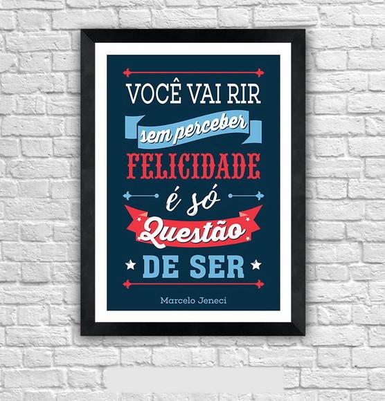 Quadro Pôster A3 c/ Moldura -felicidade - Frase 30x42cm
