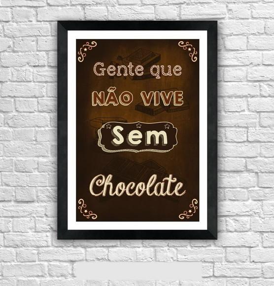 Quadro Pôster A3 c/ Moldura Frase com Chocolate 30x42cm