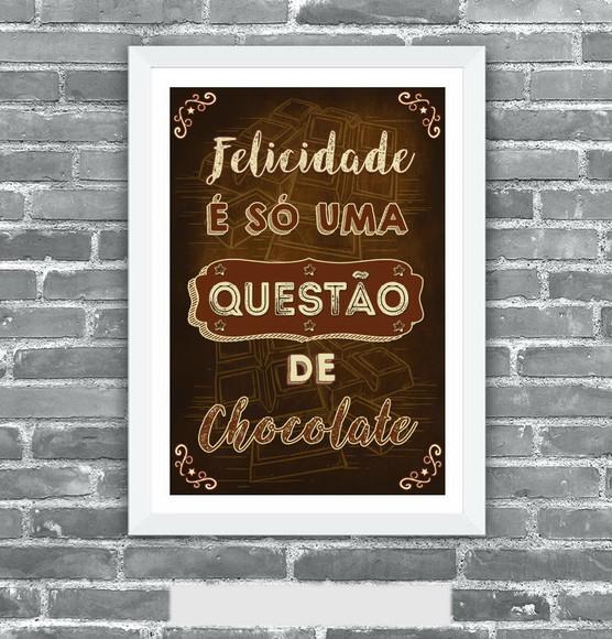 Quadro Pôster A3 c/ Moldura Frase com Chocolate 30x42cm