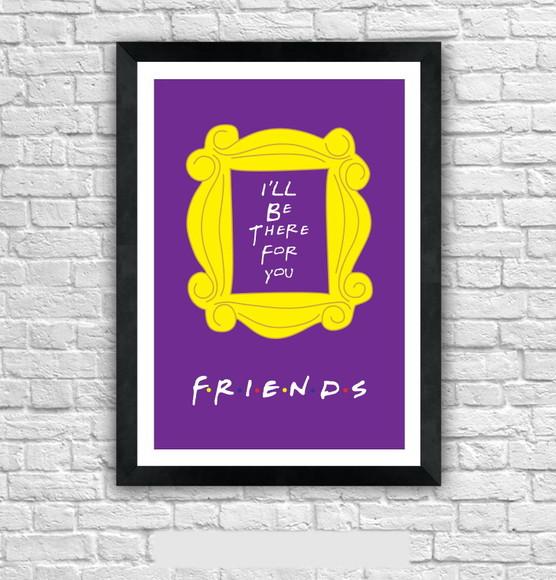 Quadro Pôster A3 c/ Moldura Friends Ill Be There - 30x42cm
