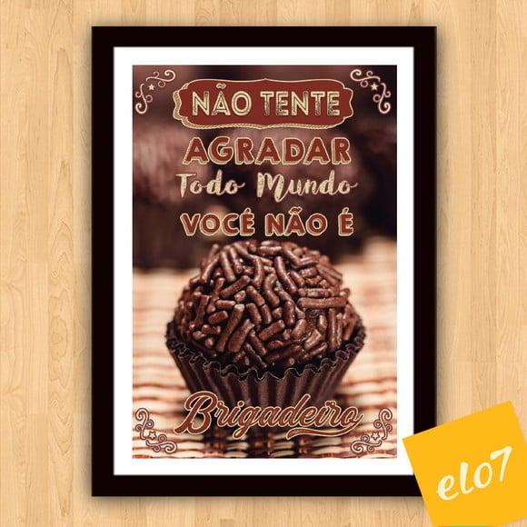 Quadro Pôster A3 c/ Moldura Você Não É Brigadeiro 30x42cm