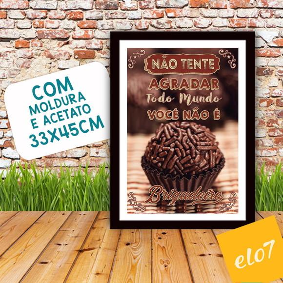 Quadro Pôster A3 c/ Moldura Você Não É Brigadeiro 30x42cm