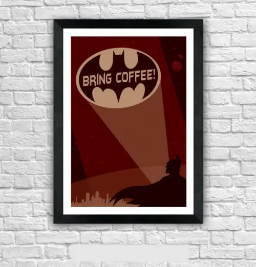 Quadro Pôster A3 c/ Moldura - Batman Bring Coffee 30x42cm
