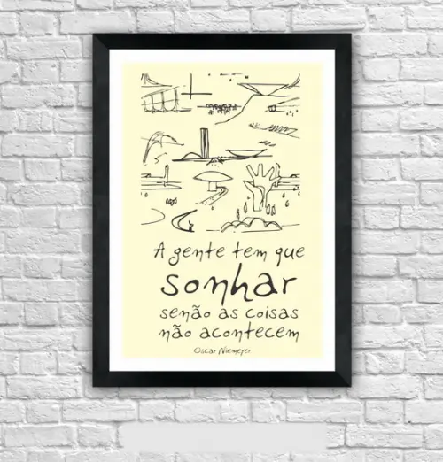 Quadro Pôster A3 c/ Moldura -a Gente Tem Que Sonhar 30x42cm