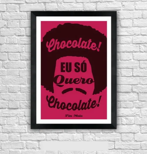 Quadro Pôster A3 c/ Moldura Eu Só Quero Chocolate 30x42cm