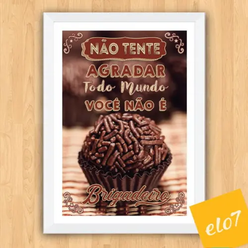 Quadro Pôster A3 c/ Moldura Você Não É Brigadeiro 30x42cm